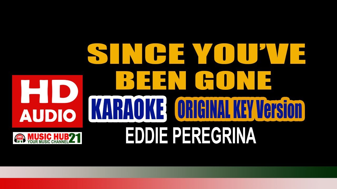 SINCE YOU'VE BEEN GONE Karaoke ORIGINAL Key | Eddie Peregrina | HD Audio | Music Hub 21