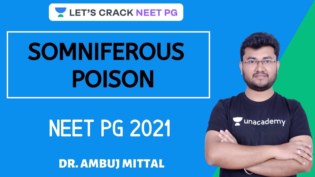 Somniferous Poison | Complete Toxicology | Target NEET PG 2021 | Dr. Ambuj Mittal