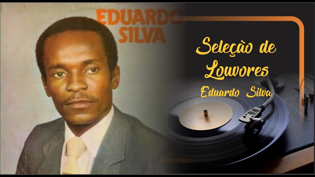 Seleção de Louvores - Eduardo Silva