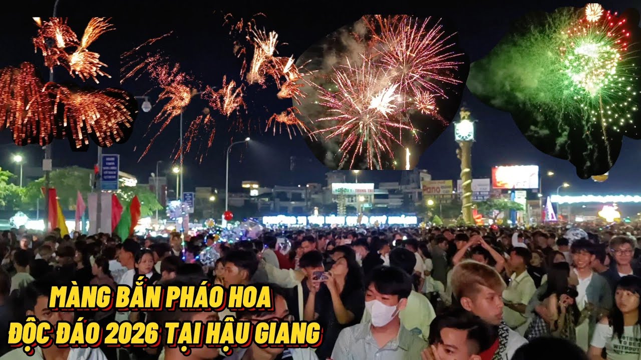 Trực Tiếp Đón Giao Thừa Màng Bắn Pháo Hoa Tại Hậu Giang 2026 Diễn Ra Tưng Bừng #trungtinhtv