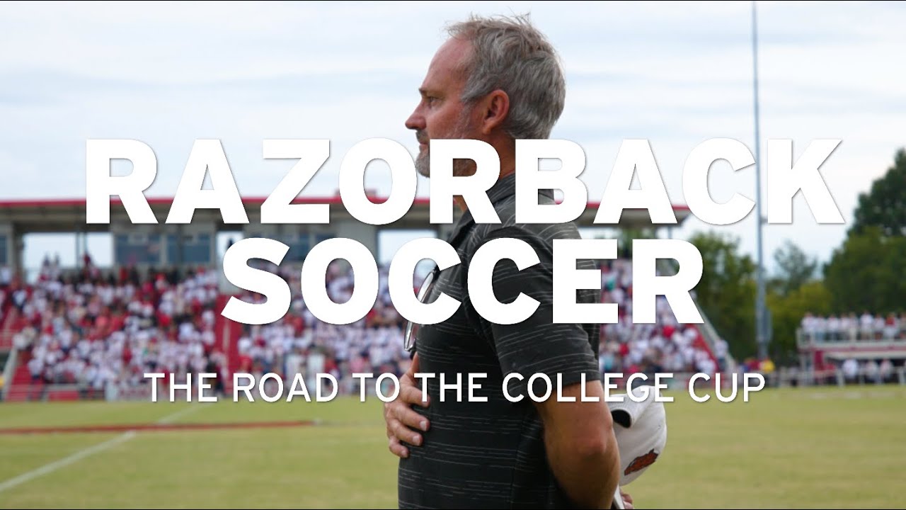 Behind the Scenes: Road to College Cup, A Soccer Documentary Series | RAZORBACK SOCCER