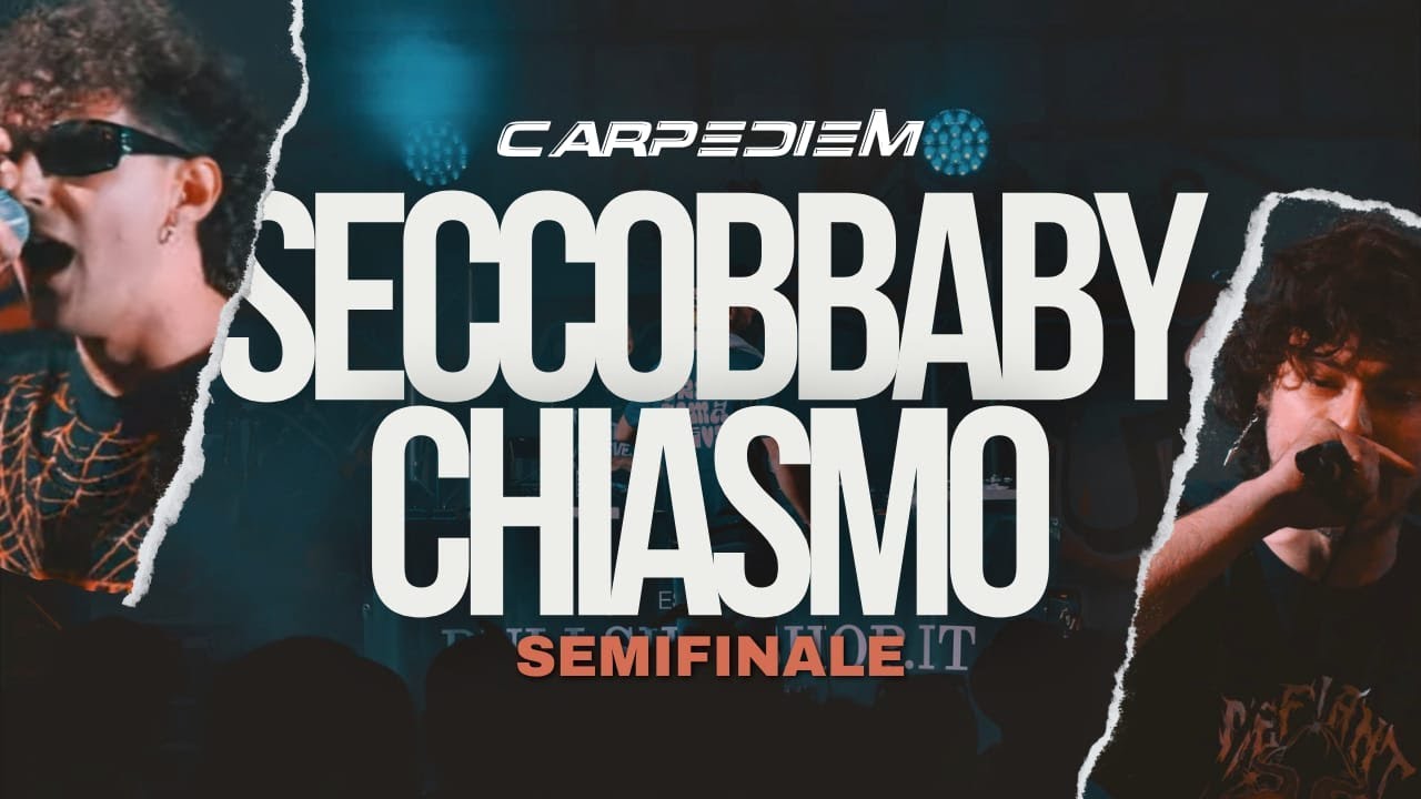 SECCOBBABY vs CHIASMO - CARPE DIEM - SEMIFINALE - Freestyle Rap Battle