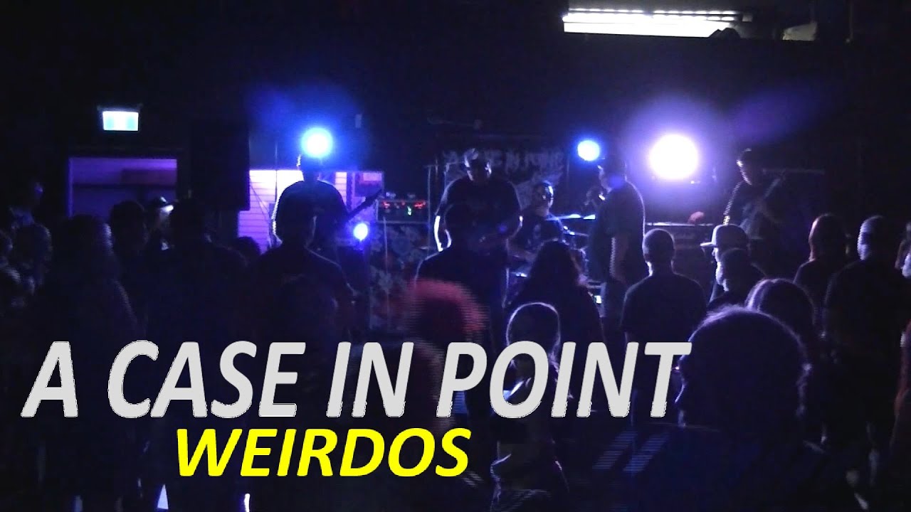 A Case In Point - Weirdos (Live)
