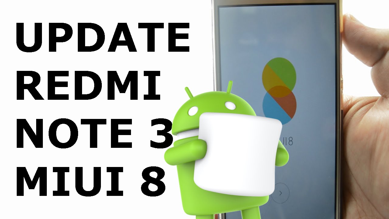 How to update Redmi Note 3 to Miui8 Marshmallow(SD/MTK)
