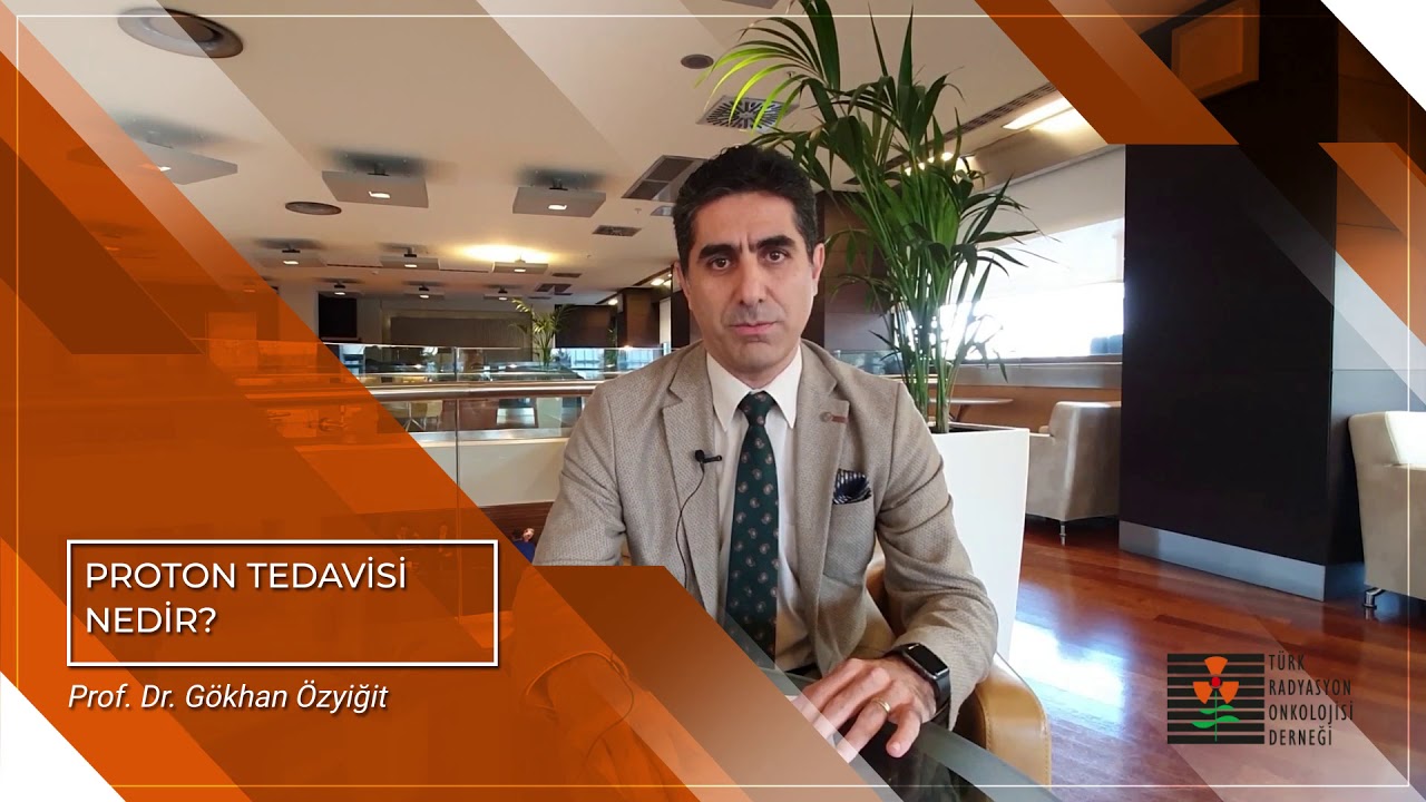 Proton Tedavisi Nedir?   -  Prof. Dr. Gökhan Özyiğit