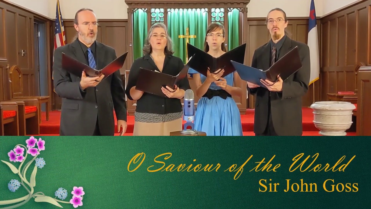 O Saviour of the World - Goss