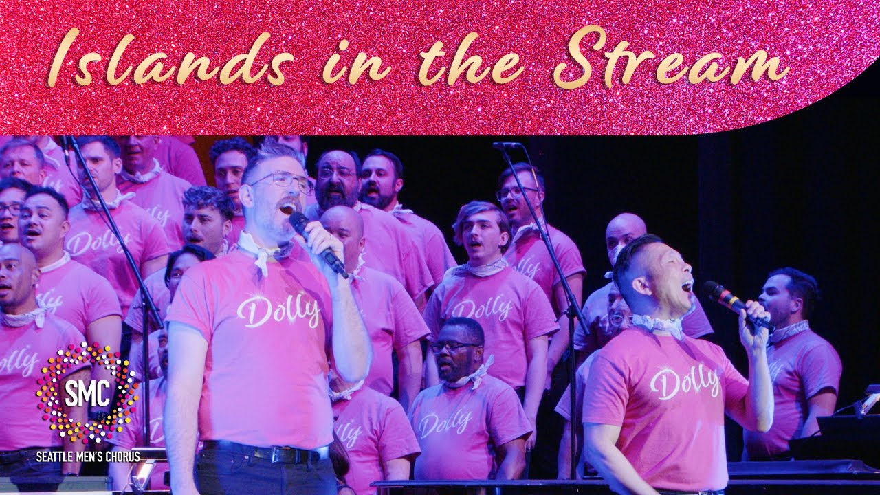 Islands in the Stream | Seattle Men's Chorus
