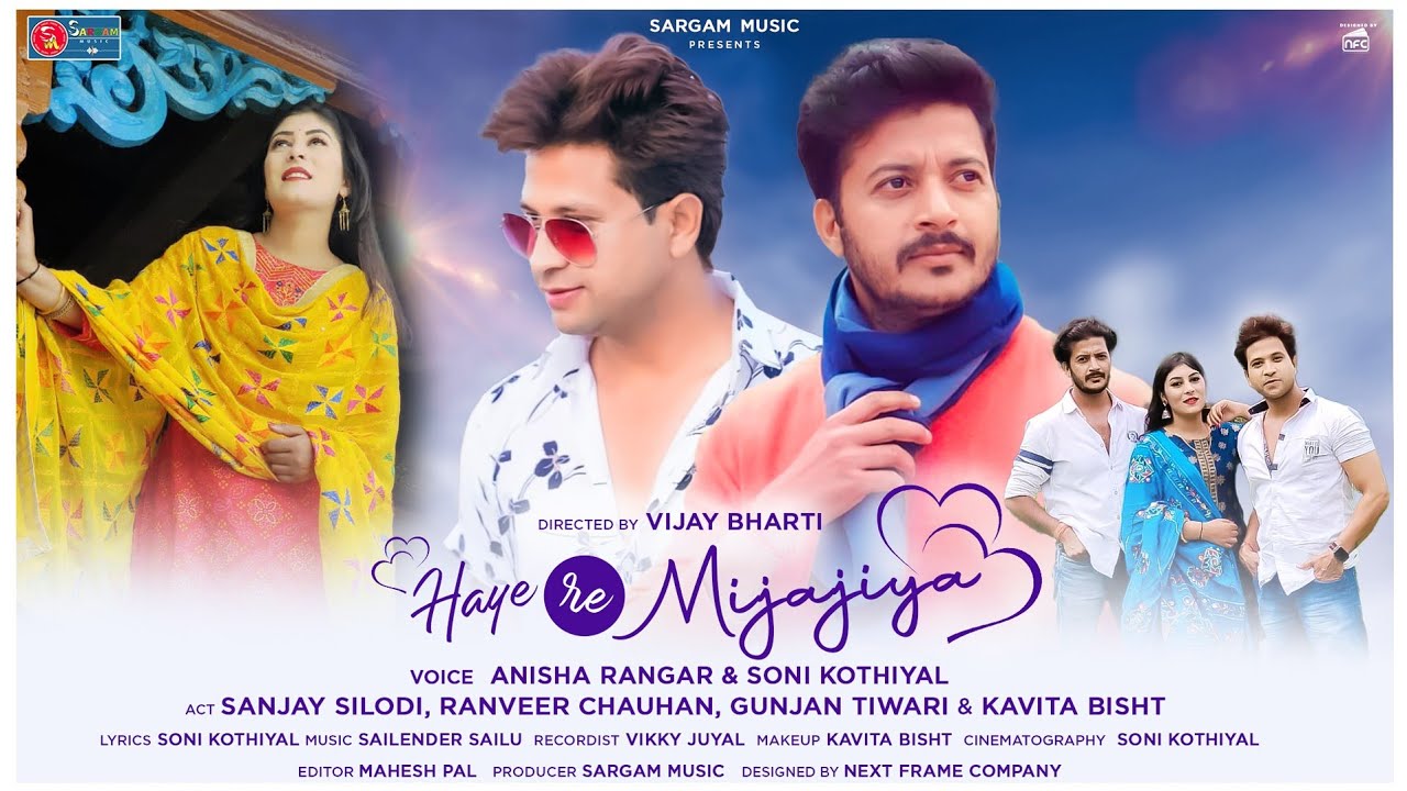 HAYE RE MIJAJIYA | Anisha Ranghar | Soni Kothiyal | Garhwali Song Ft. Sanju Silodi & Gunjan Tiwari