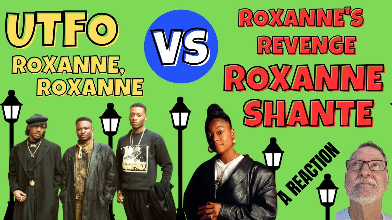UTFO - Roxanne, Roxanne  VS  Roxanne Shante - Roxanne's Revenge