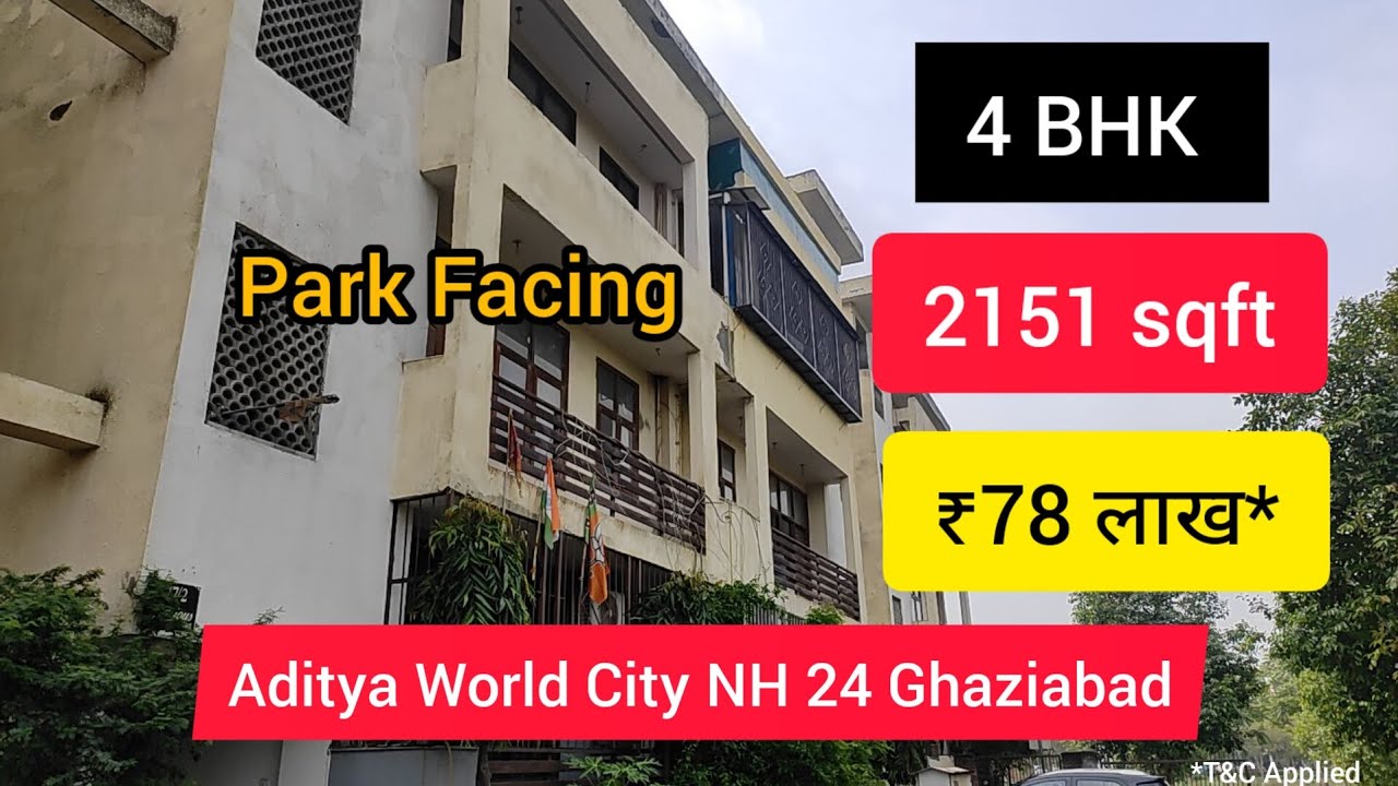 4 BHK | 2151 sqft | Park Facing | Low Rise Floor | Aditya World City NH 24 Ghaziabad | ₹78 लाख