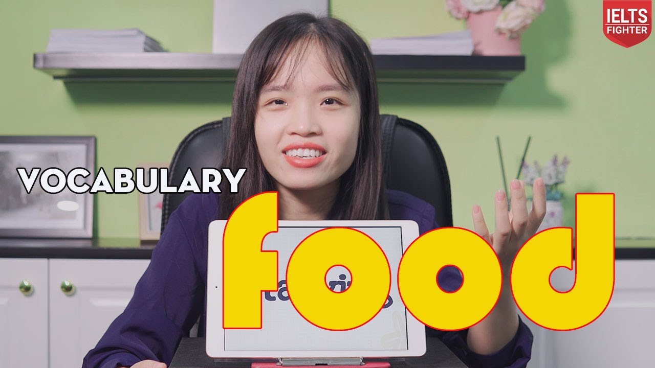 IELTS Vocabulary topic Food| IELTS FIGHTER