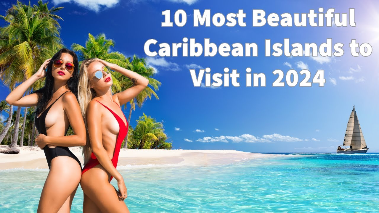 Discover the Top 10 Caribbean Islands of 2024! 🏝️✨