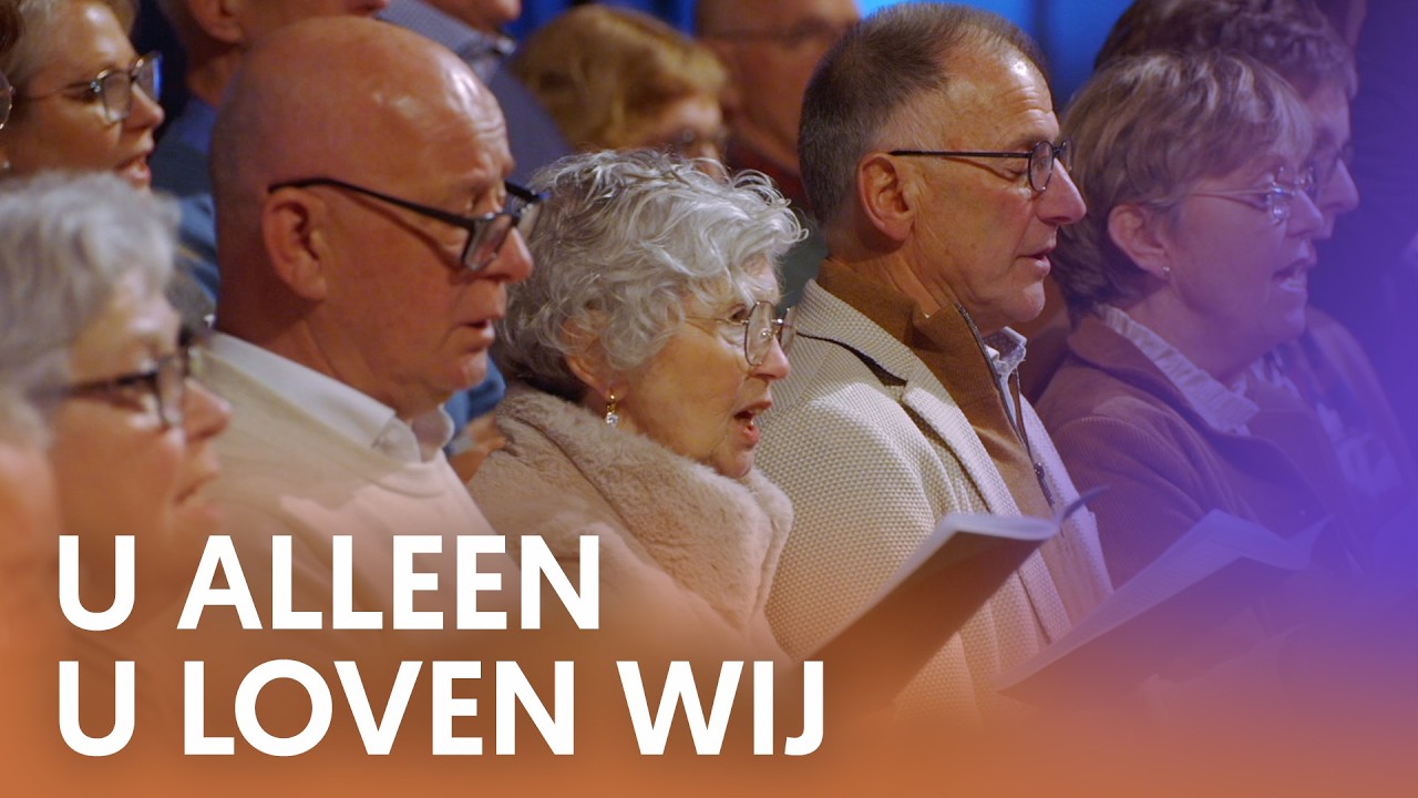 U alleen U loven wij - Nederland Zingt