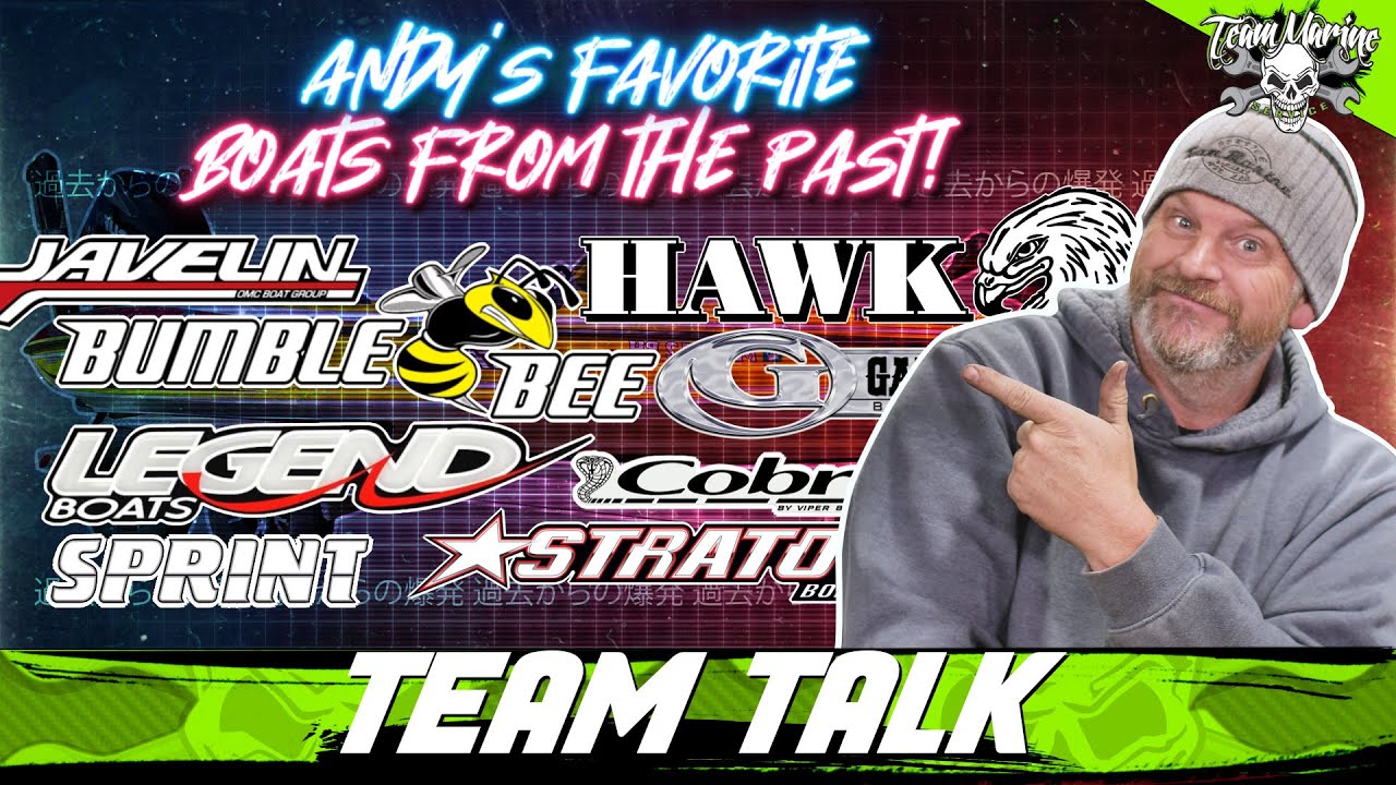 TEAM TALK: MY FAVORITE BOATS FROM THE PAST! (I MISS THIS BRAND!!!)