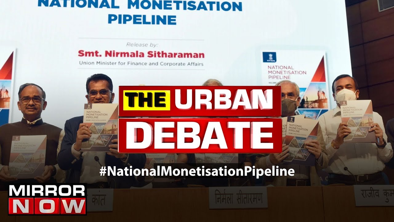 National Monetisation Pipeline: PM Modi selling what nation built over 75 years? | The Urban Debate