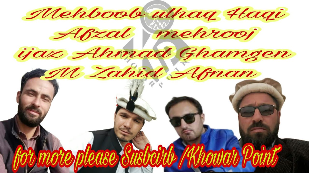 Lot koh progma // afzalMehjoor/alam/Haqii/Afnan// Khowari //Khowar Point
