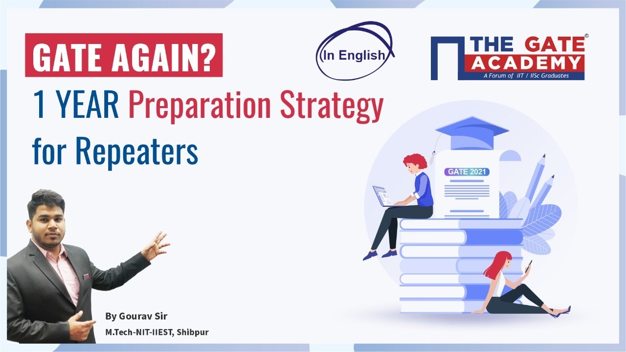 GATE 2022: 1 Year Preparation Strategy for Repeaters | Improve GATE Rank for IIT/IISc/PSU Jobs