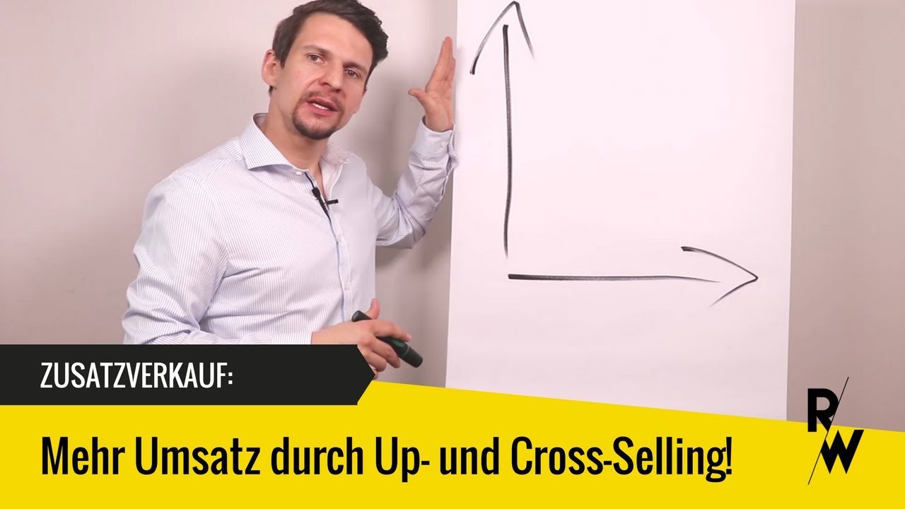 Zusatzverkauf: Mehr Umsatz durch Up- und Cross-Selling