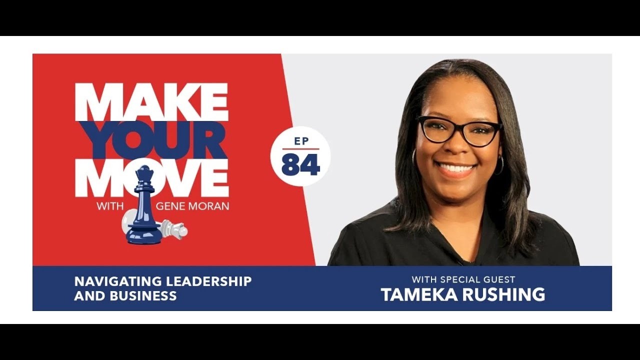 Navigating Leadership and Business with Tameka Rushing