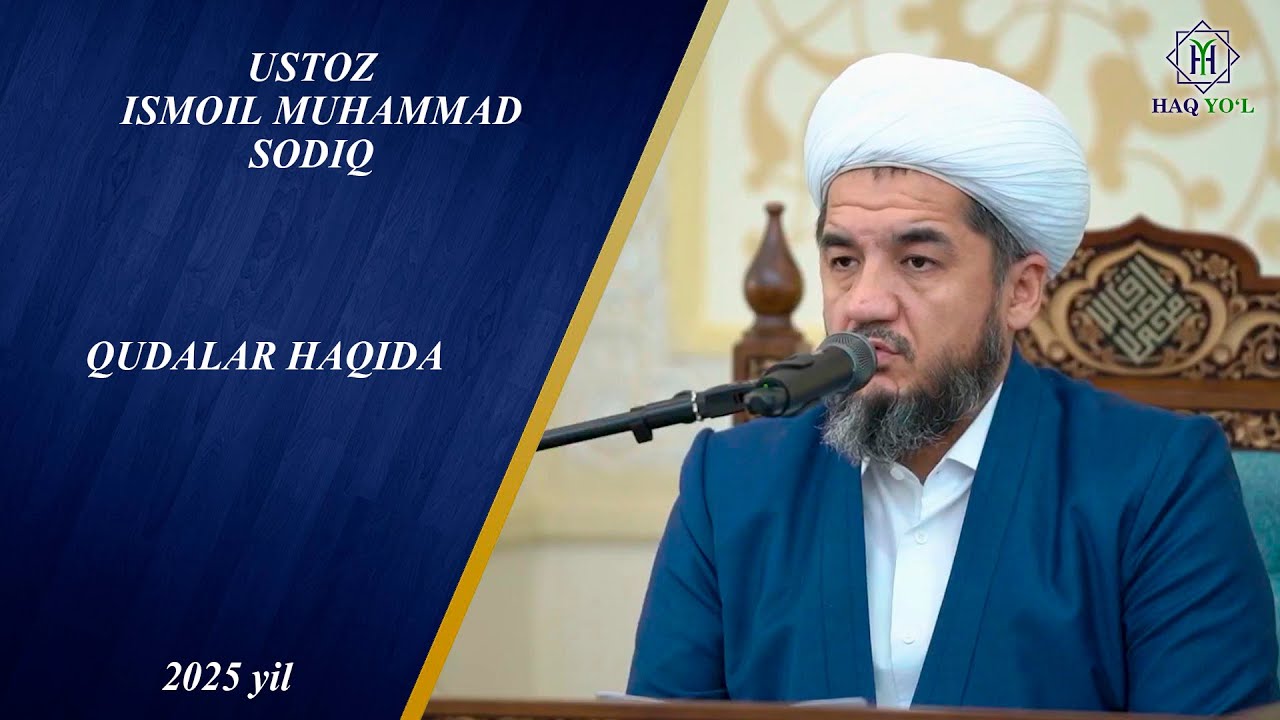 QUDALAR HAQIDA Ismoil Muhammad Sodiq