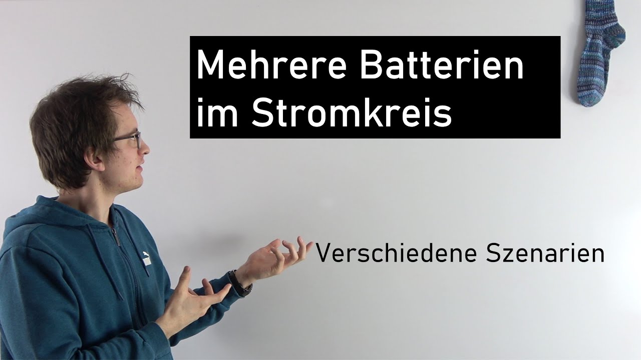 Mehrere Spannungsquellen im Stromkreis | Physik Mittelstufe