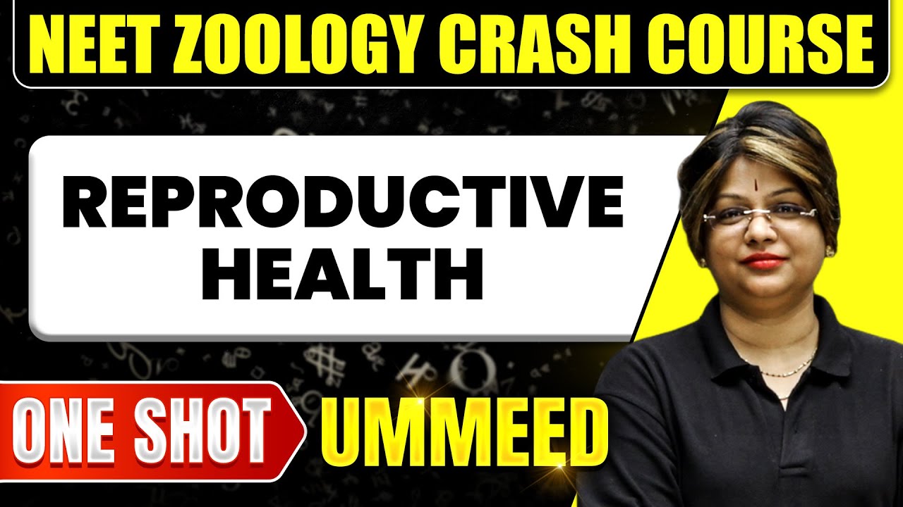 REPRODUCTIVE HEALTH in 1 Shot: All Concepts, Tricks & PYQs | NEET Crash Course | Ummeed