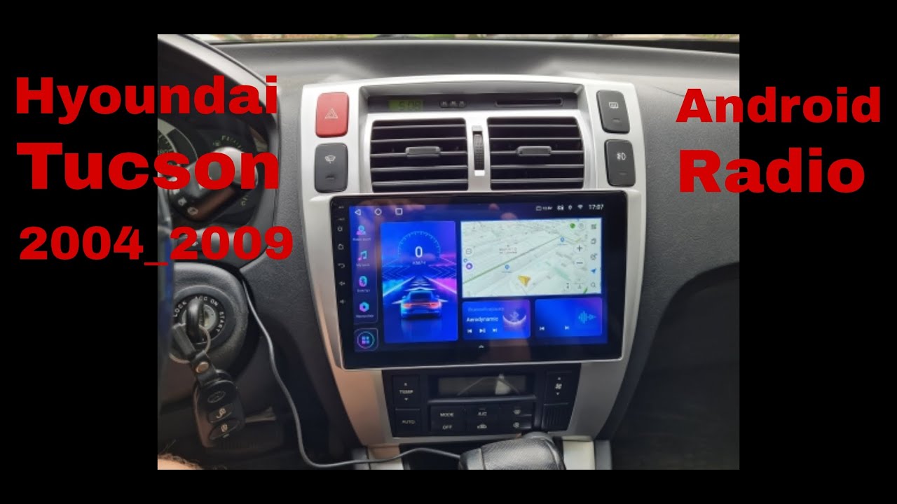 تركيب android radio قياس 10 انش  بالاضافة لكاميرا خلفية hyundai tucson 2004_2009