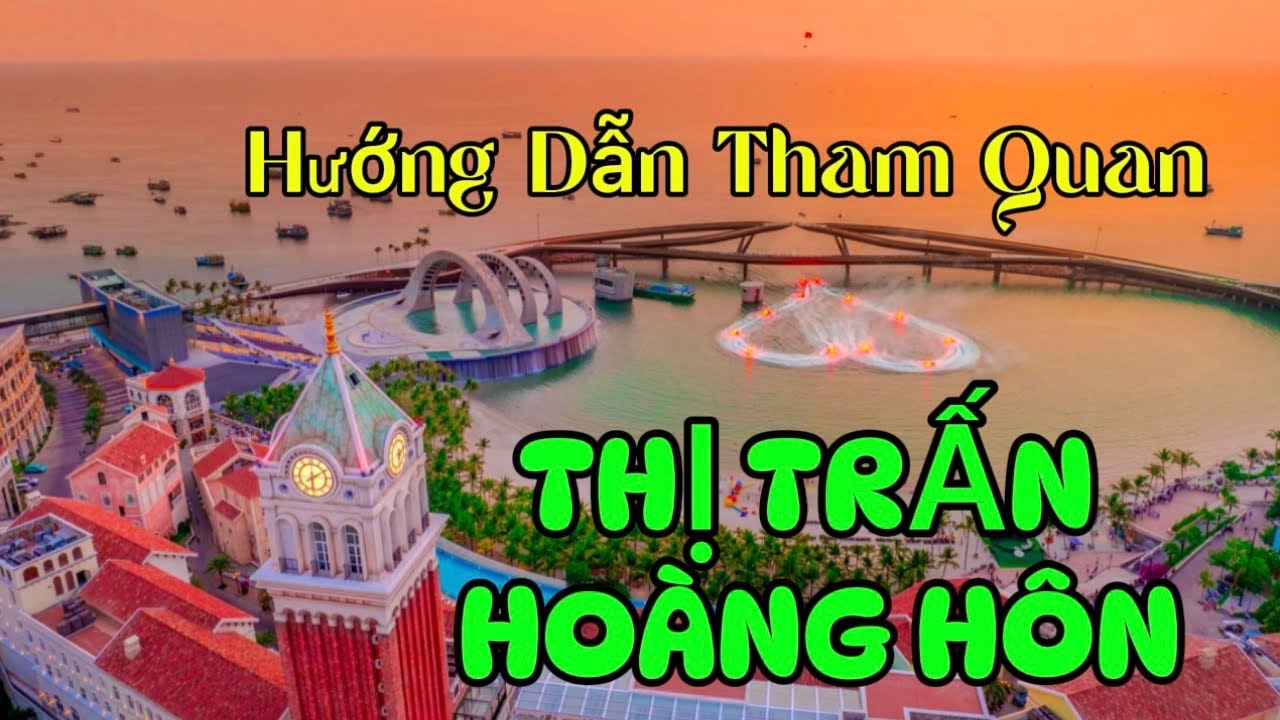 Hướng Dẫn Tham Quan Thị Trấn Hoàng Hôn( Địa Trung Hải) Phú Quốc Vào Buổi Tối | Diễm Trinh Review PQ