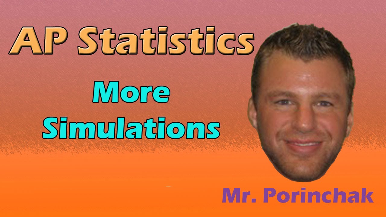 AP Statistics: More Simulation Examples