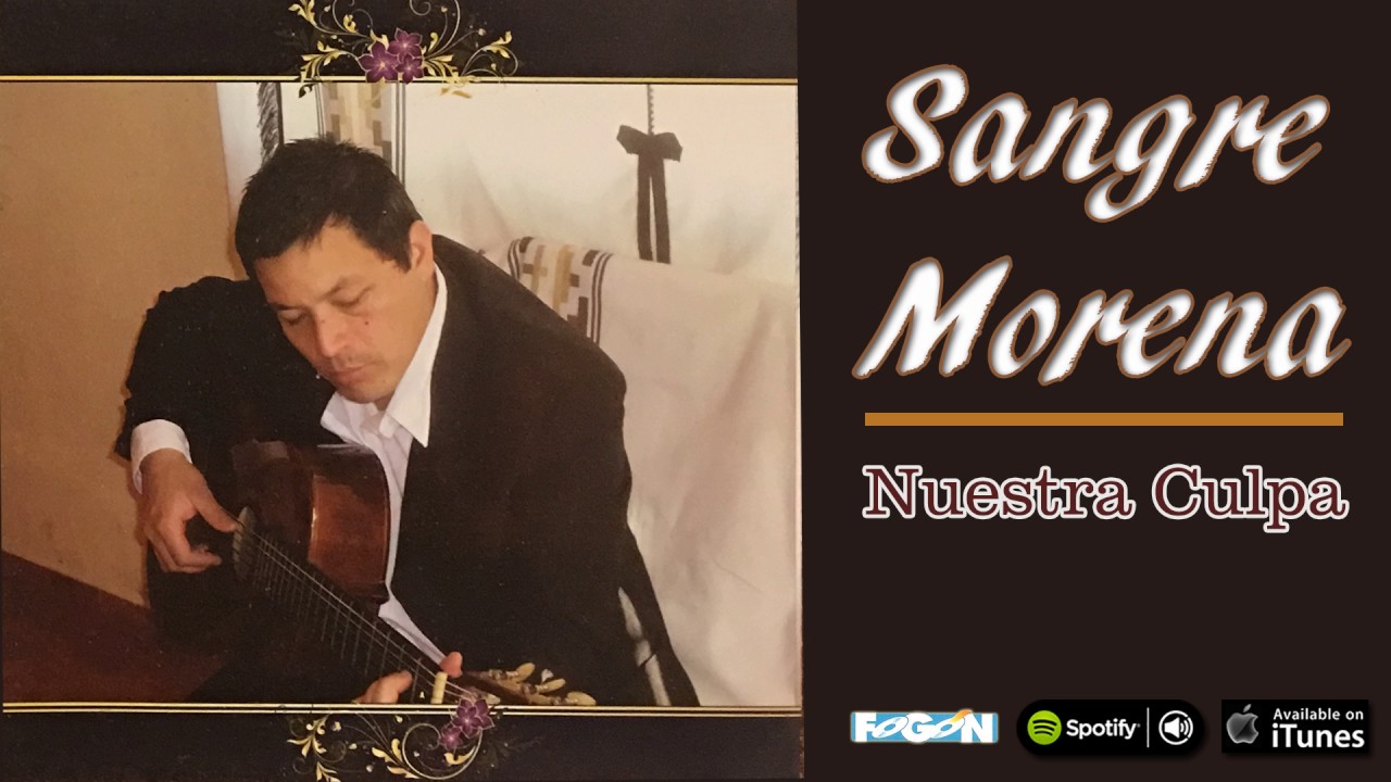 Sangre Morena. Nuestra Culpa. Full album