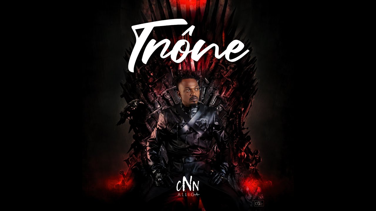 Trône (Clip Officiel) - CNN Alliga Officiel