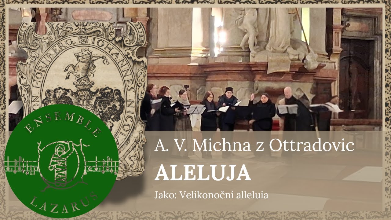Ensemble Lazarus: Aleluia Ej vesele prozpěvujme - A. V. Michna