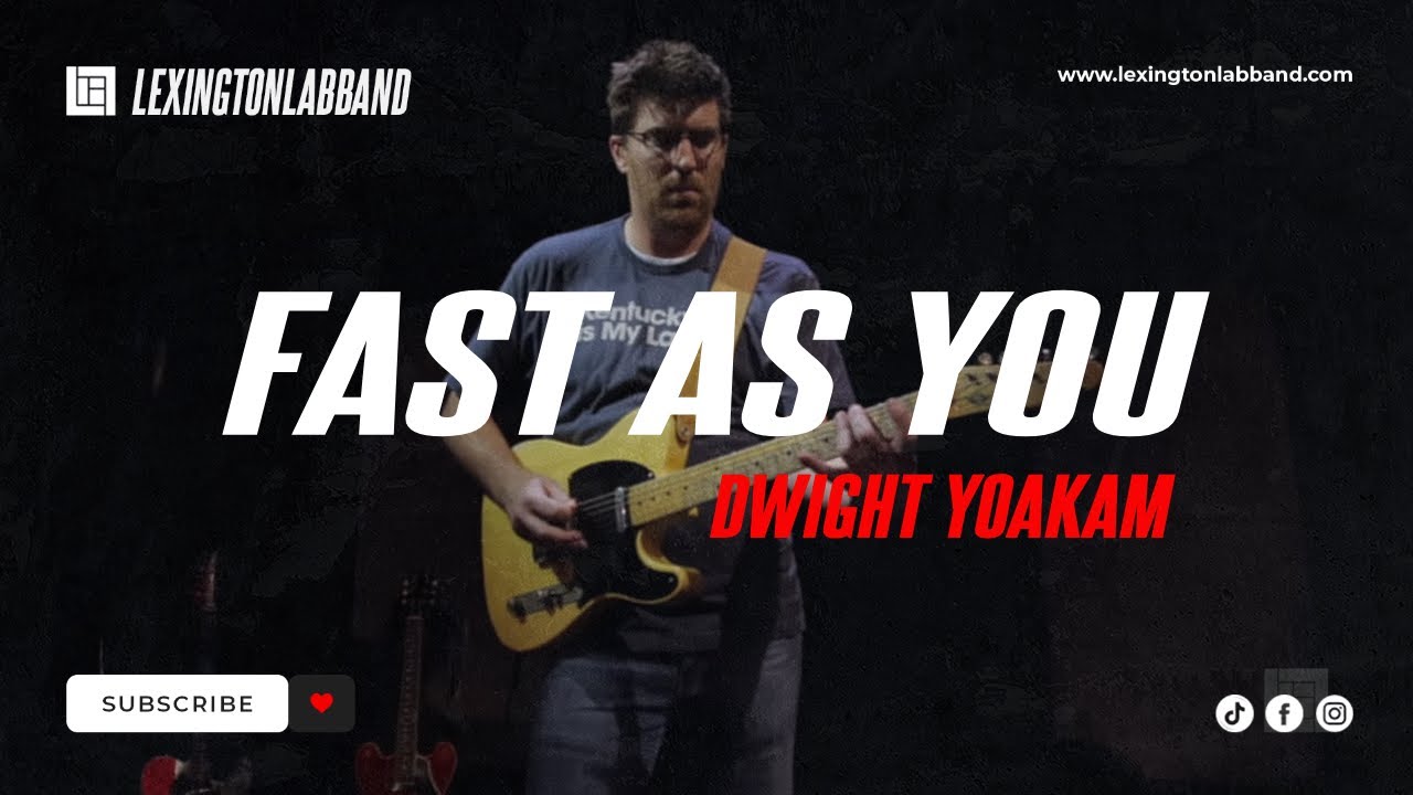 Fast As You (Dwight Yoakam) | Lexington Lab Band