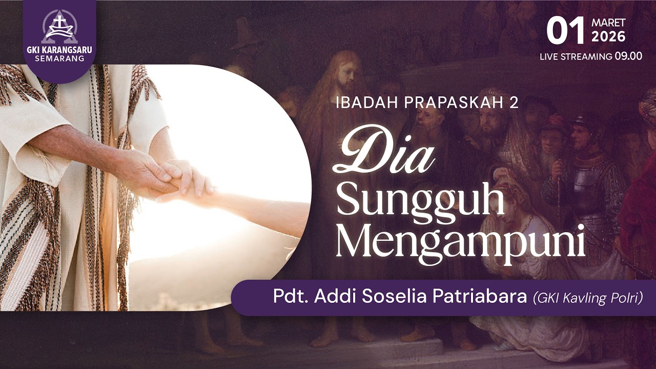 LIVE STREAMING KEBAKTIAN PRAPASKAH 2 | MINGGU 1 MARET 2026 | GKI KARANGSARU | PUKUL 09.00 WIB