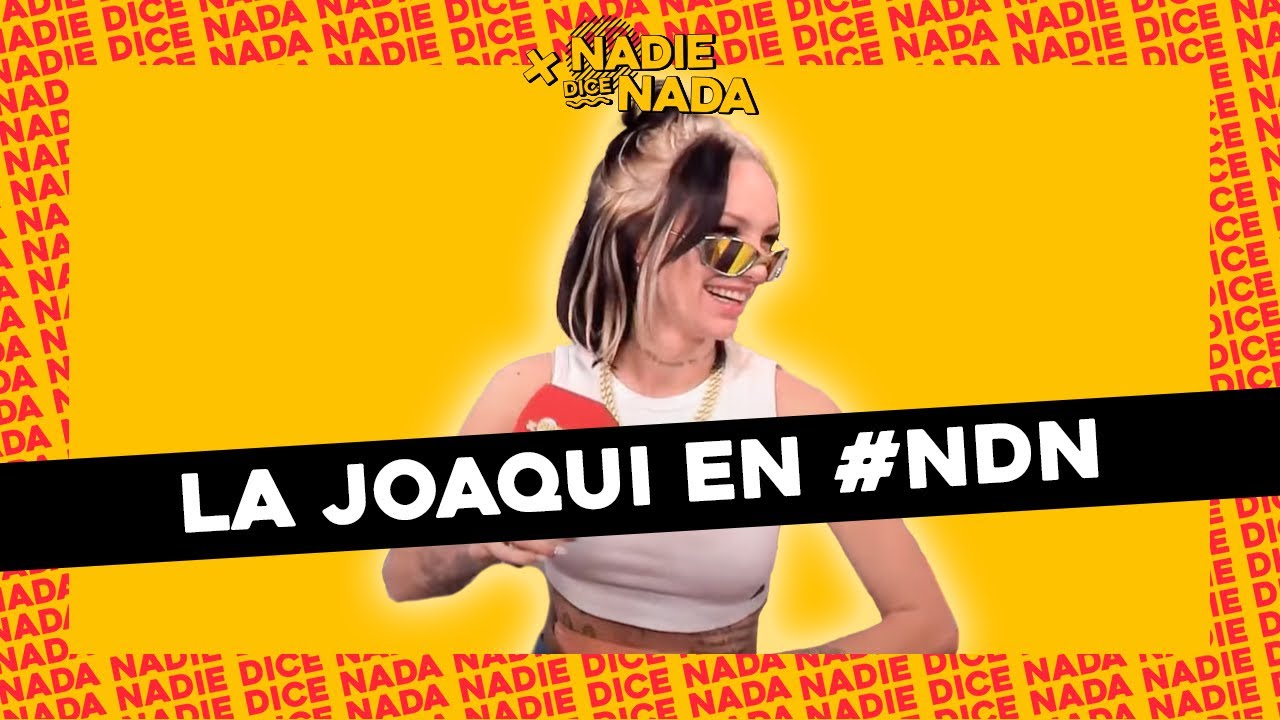 “TODAS MIS PAREJAS ME FUERON INFIEL” LA JOAQUI EN #NDN: SALUD MENTAL, HITS Y ¿AMOR?