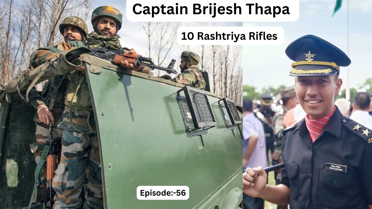 Story of 27 years old Captain Brijesh Thapa 💐🇮🇳| Doda Distt Forest Encounter | 10 Rashtriya Rifles⚔️