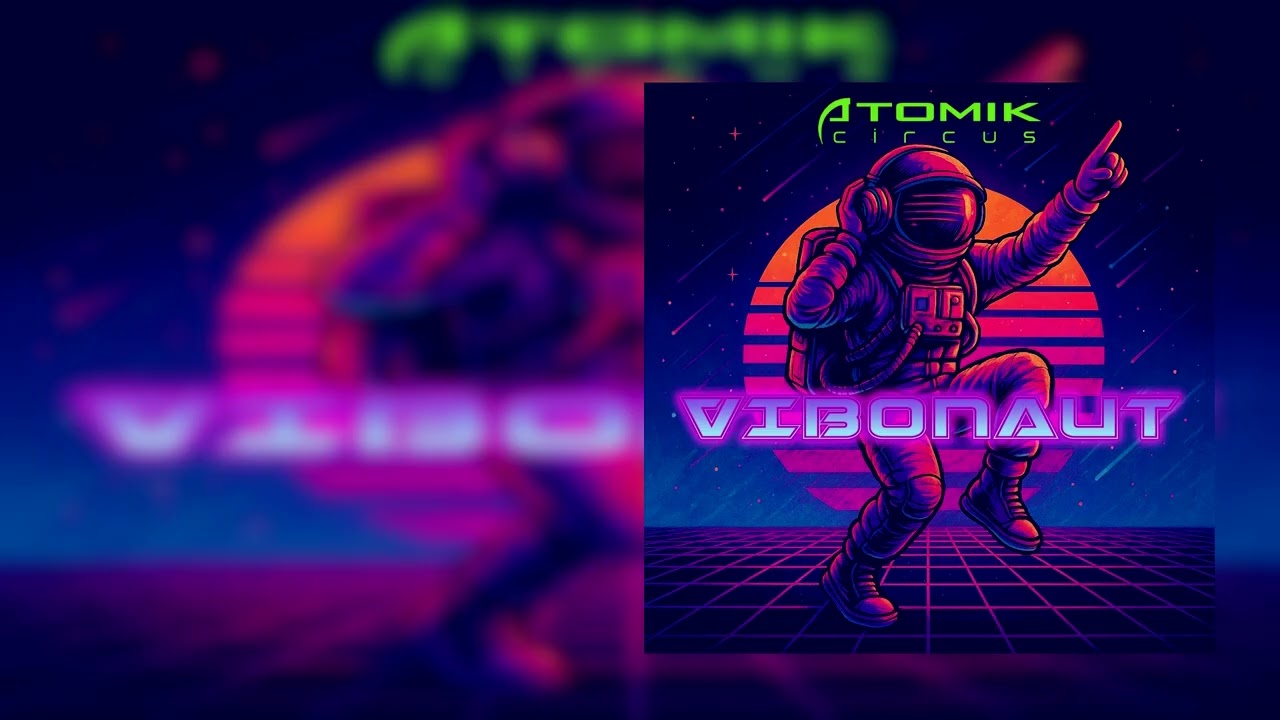 Atomik Circus - Vibonaut