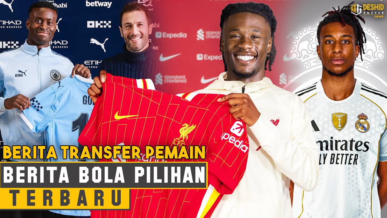 RESMI! Marc Guehi ke Man City ✍️ Camavinga ke Liverpool 😱 Michael Olise ke Madrid - Transfer Pemain