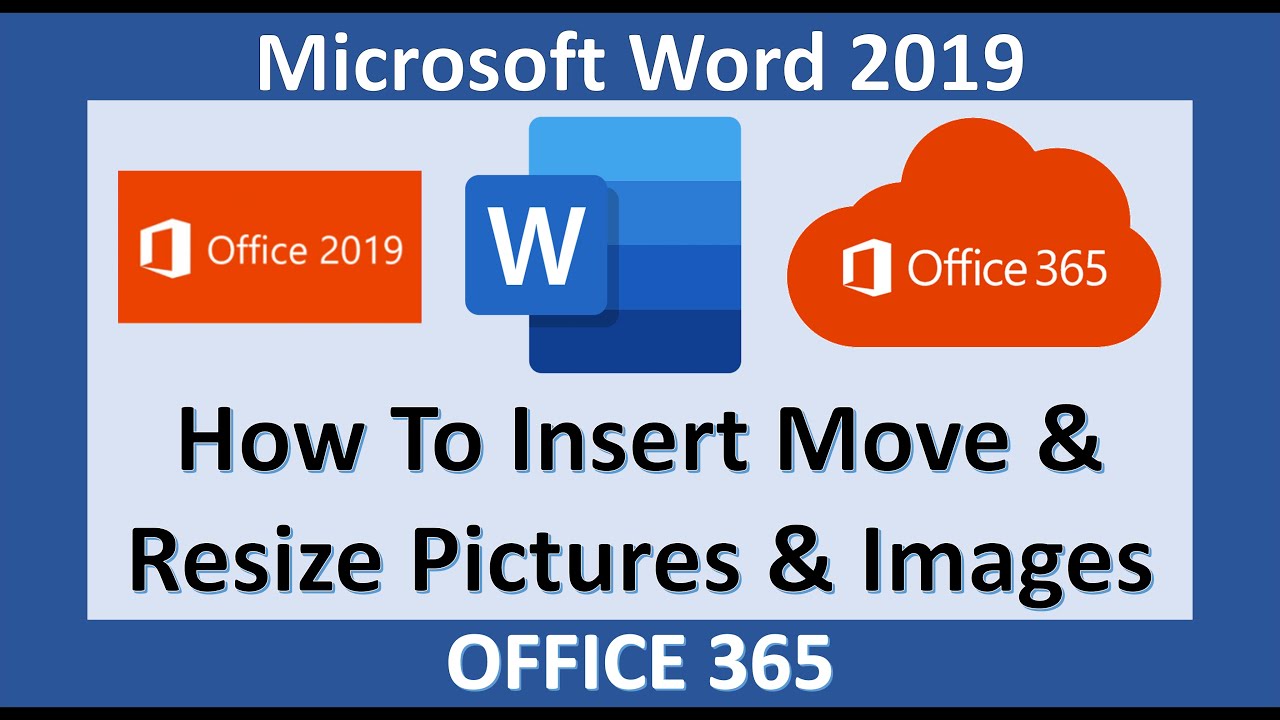 Word 2019 - Insert Move and Resize Pictures - Microsoft Office 365