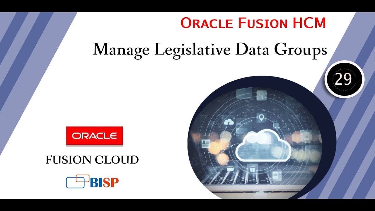 Oracle HCM Manage Legislative Data Groups | Oracle HCM Consulting | Oracle HCM Configuration | BISP