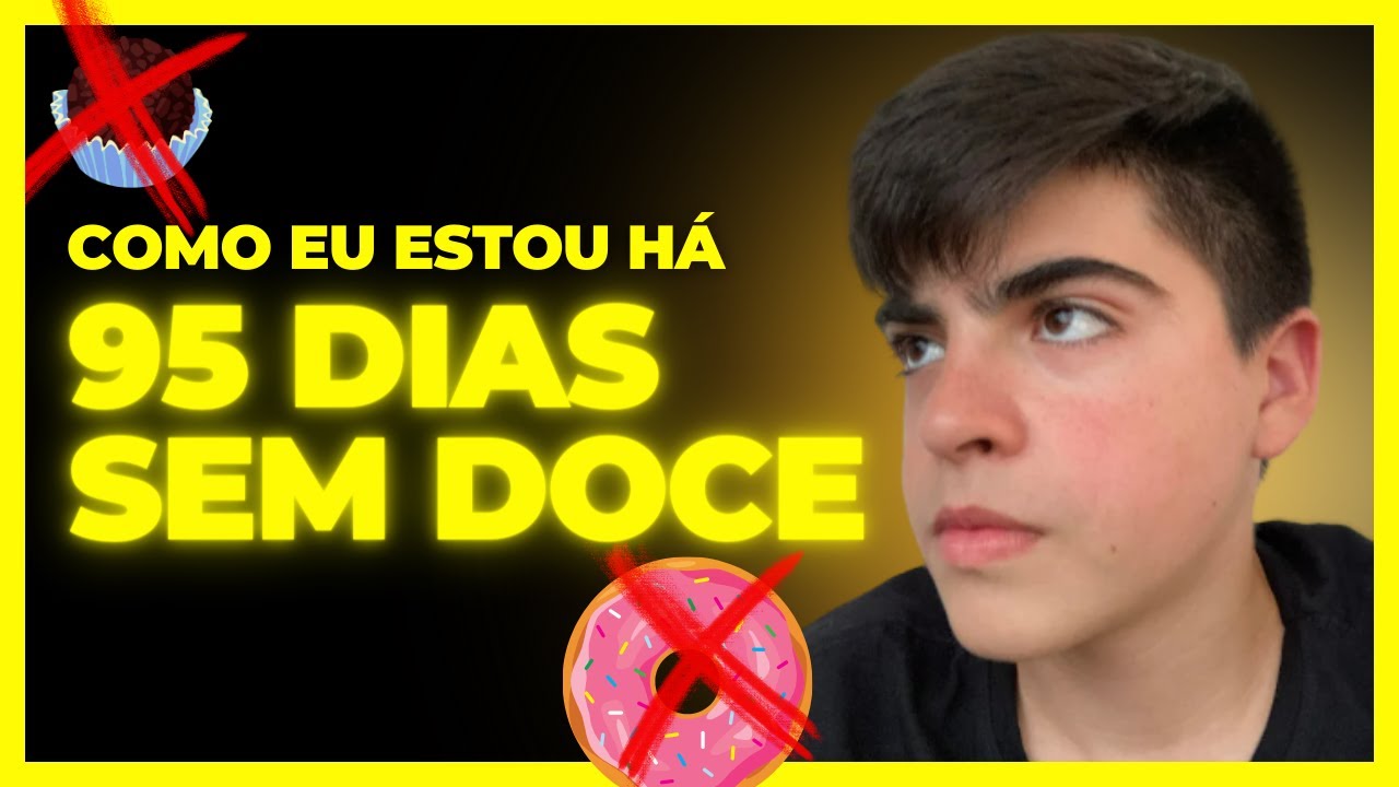 Como PAREI de comer DOCES (Guia Definitivo)