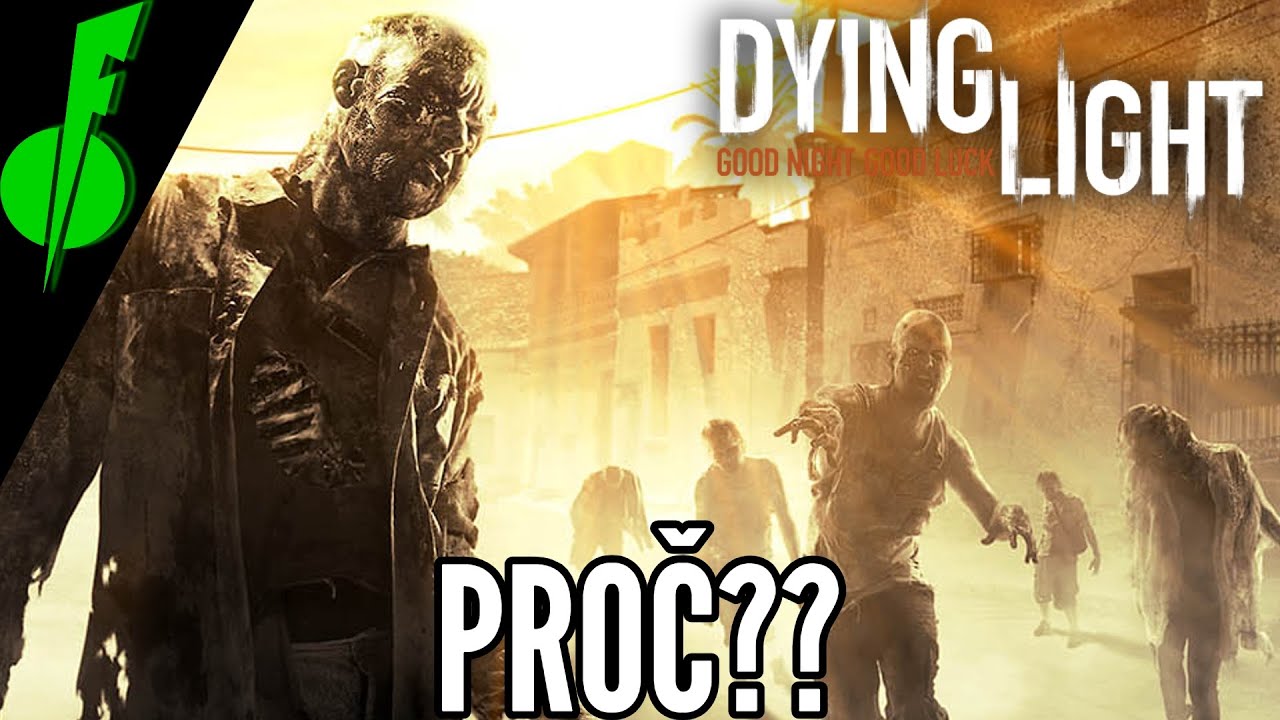 Proč je Dying Light skvělá hra??