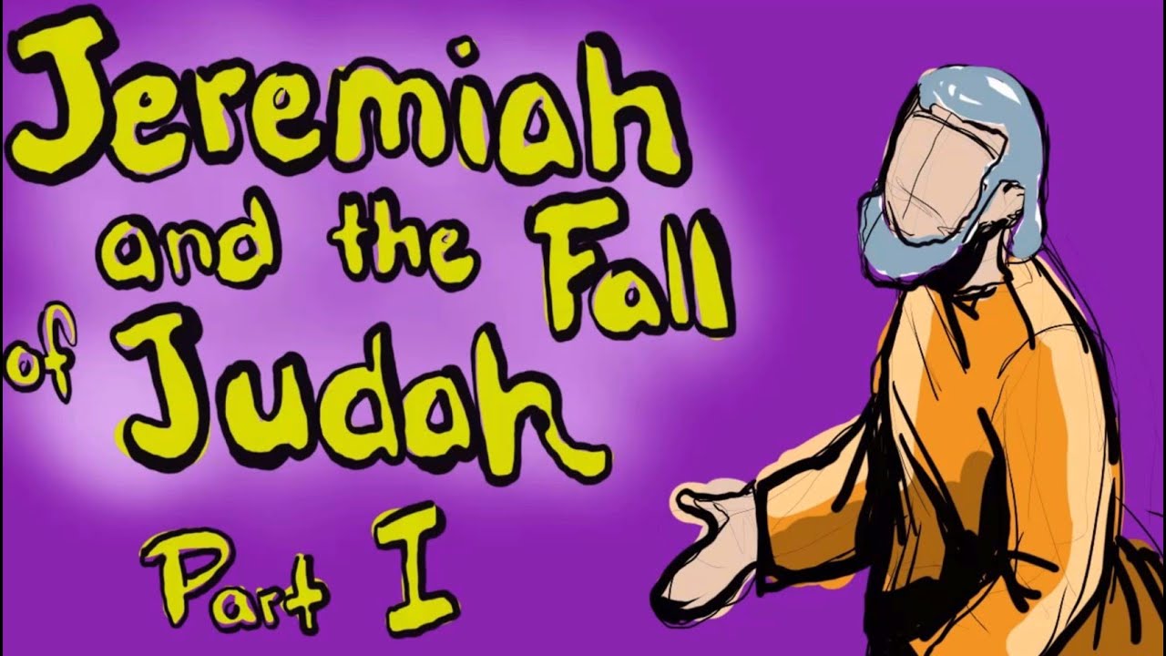 Jeremiah and the Fall of Judah Part 1