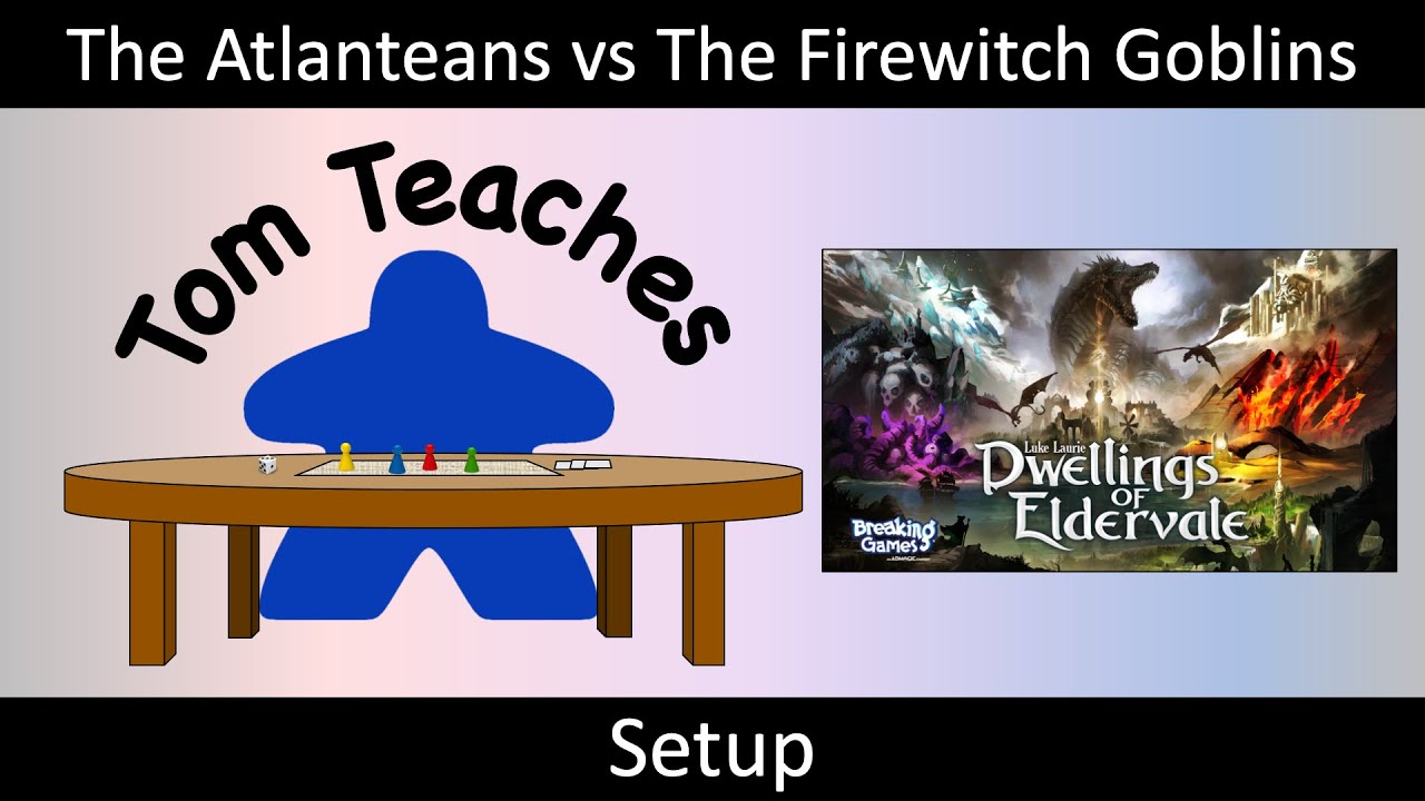 Tom Teaches Dwellings of Eldervale (Setup)