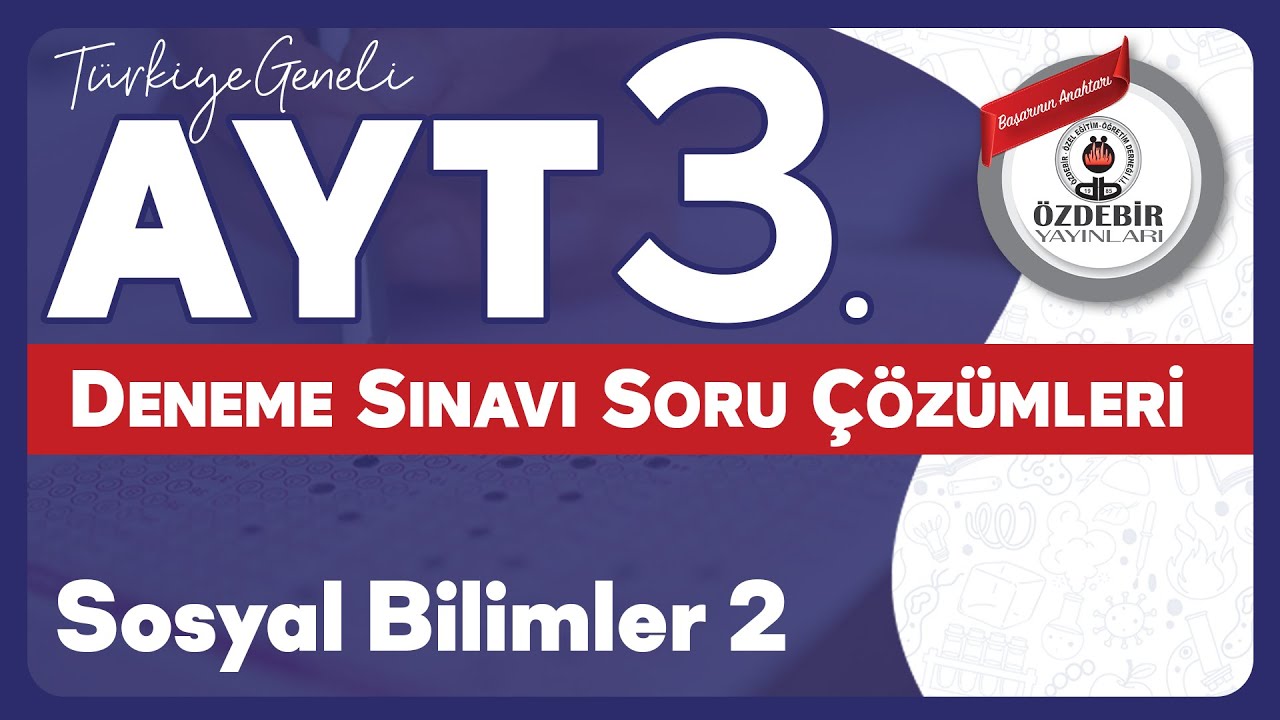 Ocak 2026 - YKS 3. Deneme Sınavı AYT SOSYAL BİLİMLER 2 Çözüm Videoları
