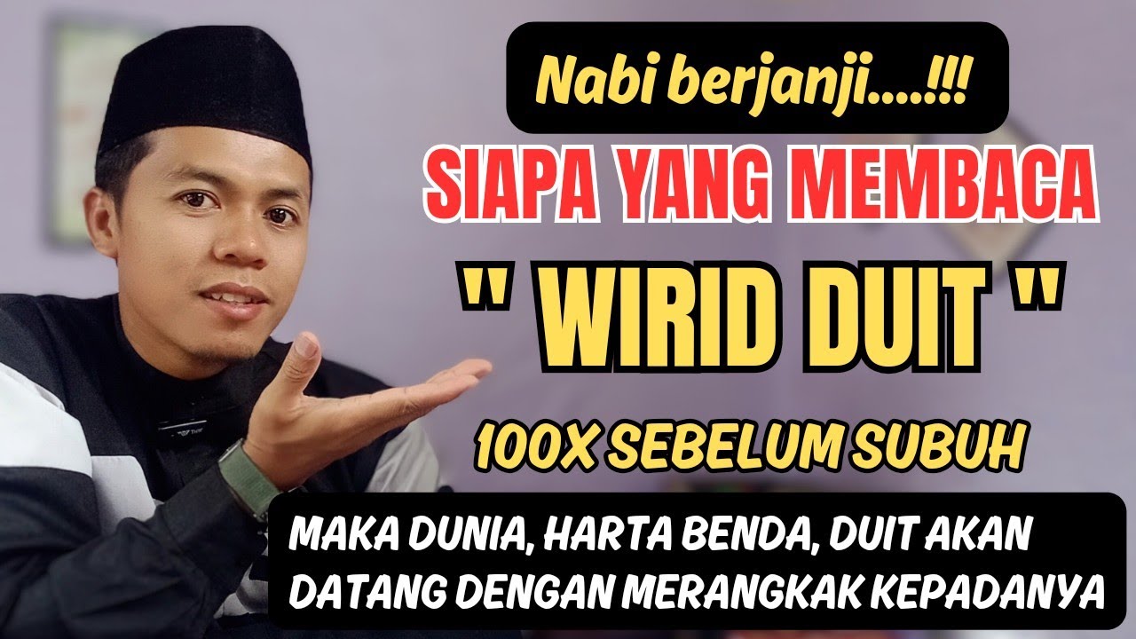 WIRID DUIT, Begini Cara Mengamalkannya Agar Duit Selalu Datang Kepada Kita