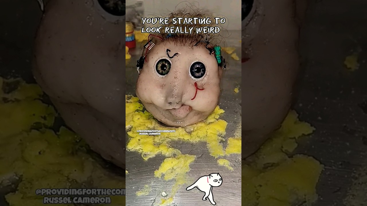 You're starting to look really weird.