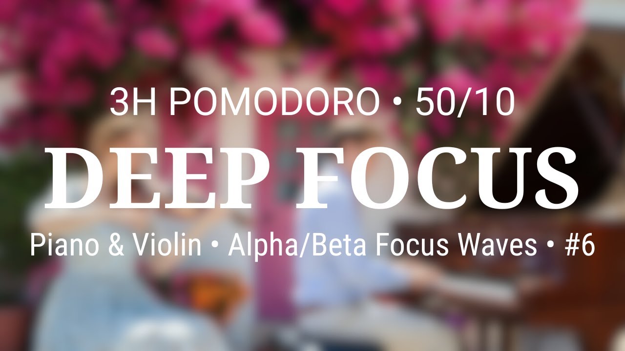 3H Deep Focus • Piano & Violin • Beta 16Hz + Alpha Reset (Pomodoro 50/10×3) | HAEAN SOUNDLAB
