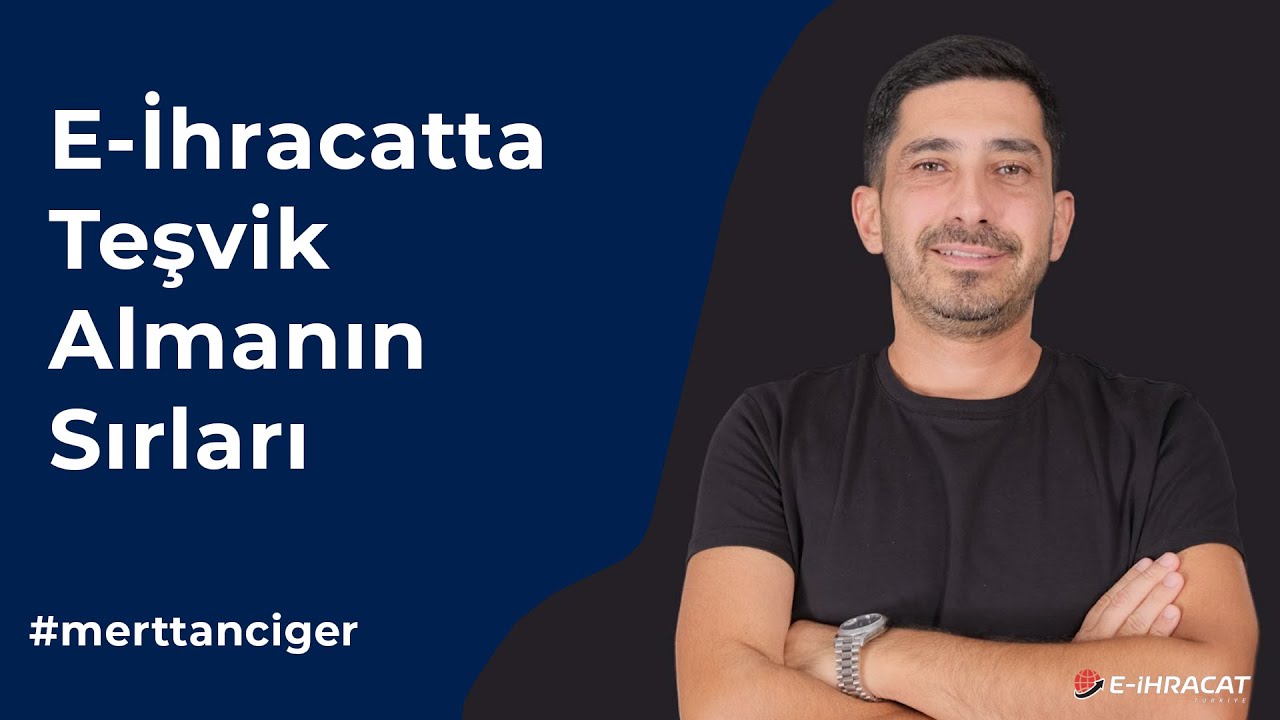 E-İHRACAT TEŞVİKLERİ NASIL ALINIR? | Hakan Kotan