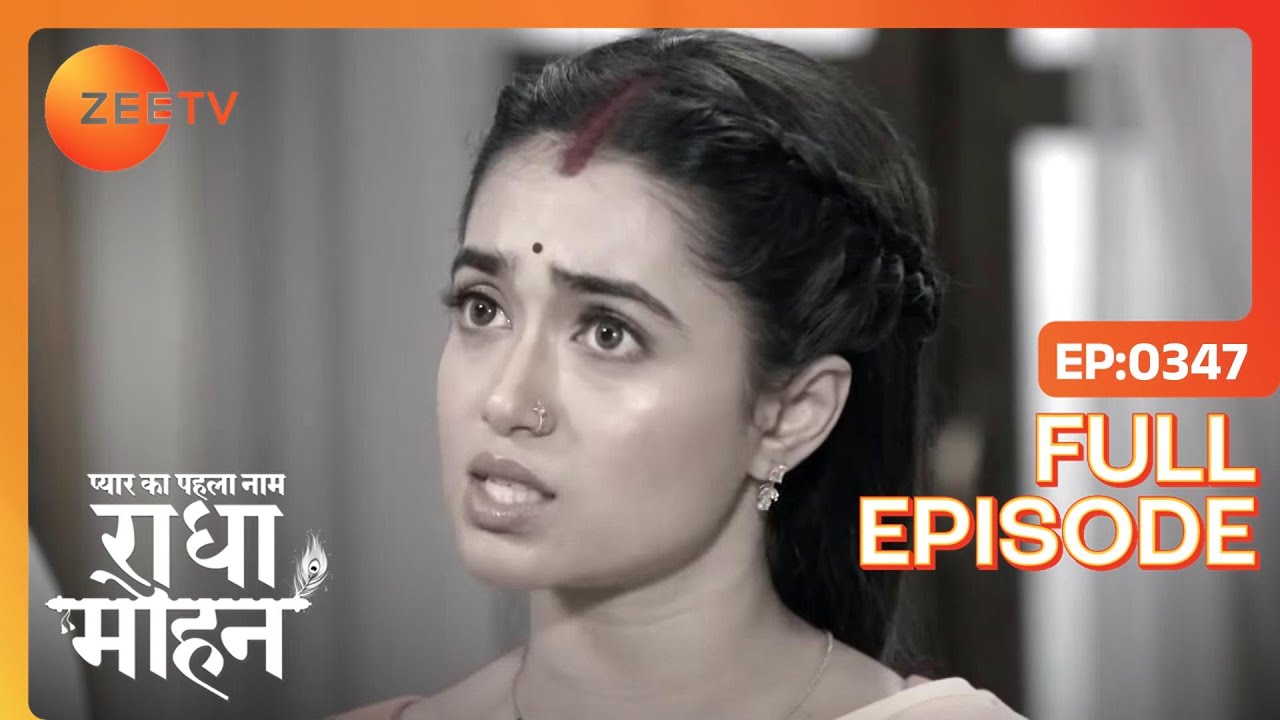 क्या कहा Radha ने अपने भगवान से? | Pyar Ka Pehla Naam Radha Mohan | Full Ep 347 | Zee TV|7 May 2023